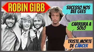 ROBIN GIBB | DO SUCESSO SOLO A LUTA E MORTE DE C&Acirc;NCER EM 2012 😢