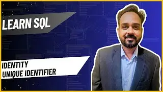 Удостоверение и уникальный идентификатор SQL Server | Учебник SQL для начинающих, часть 21 | Перв...