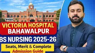 Victoria Hospital Bahawalpur BS Nursing 2025-26 | Seats, Merit & Complete Admission Guide