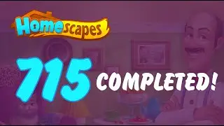 Homescapes level 715 COMPLETED!