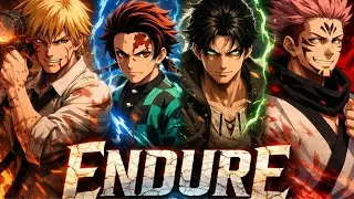 Endure - MUSIC by MK - the best AMV with the best song I've ever created