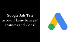 Google Ads test accounts or Google Ads demo account | Google Ad manager test account #googleads