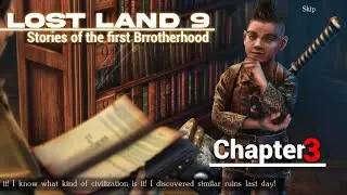 Lost Land 9 || Stories of the first Brotherhood || Chapter 3