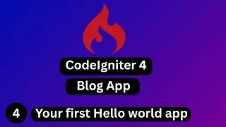 #4 CodeIgniter 4 Hello World Tutorial: Get Started with CI4