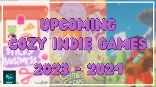 18 UPCOMING Cozy Indie Games | 2023 - 2024 | Guerrilla's Indie Showcase Games 2023