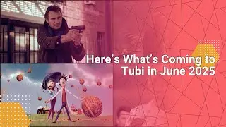 Here&rsquo;s What&rsquo;s Coming to Tubi in June 2025