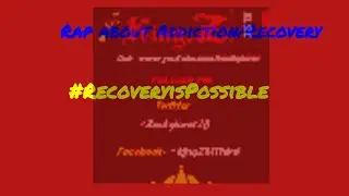 Rap About Addiction and Recovery (KingZ)2019