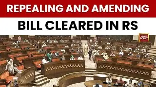 Rajya Sabha: Repealing and Amending Bill 2025 Passed | Winter Session | India Today News