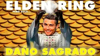 Elden Ring pero solo DAÑO SAGRADO II Toca reventar el DLC