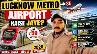 Lucknow Metro Se Airport Kaise Jaye? | Complete Guide – Vlog 🔥