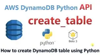 How to Create DynamoDB table using Python | Boto3 | Step by Step by Tutorial