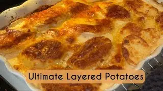 ULTIMATE LAYERED POTATOES | THE BEST YOU WILL EVER HAVE | Kerry Whelpdale