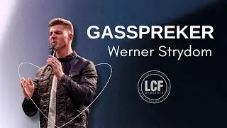 Gasspreker | Werner Strydom | LCF Gemeente