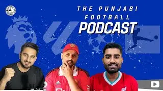 THE PANJABI FOOTBALL PODCAST! XABI ALONSO LEAVES REAL MADRID!