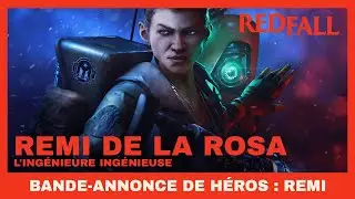 Redfall - Bande-annonce de h&eacute;ros : Remi