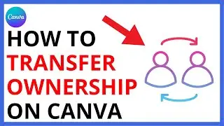 How to Transfer Ownership in Canva