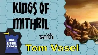 Kings of Mithril Review - with Tom Vasel