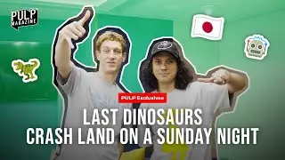 PULP Exclusives: Last Dinosaurs Crash Land on a Sunday Night