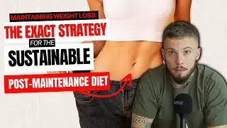 Maintaining Weight Loss: The Exact Strategy for a Sustainable Post-Maintenance Diet