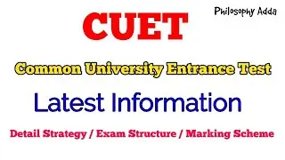 CUET 2022-23 | Complete Detail /Strategy | Philosophy Adda