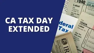 TAX DAY EXTENDED FOR MAJORITY OF CA RESIDENTS