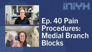 Pain Procedures  Medial Branch Blocks Ep. 40