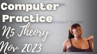 Computer Practice N5 (theory) Nov 2023