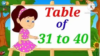 Table of 31 to 40, multiplication table of 31 to 40, table 31 to 40,31 to 40 table in english