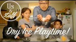 Us&Stuff Play with DRY ICE!!!