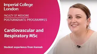 Hannah on studying for a PGcert in Cardiovascular and Respiratory Healthcare at Imperial