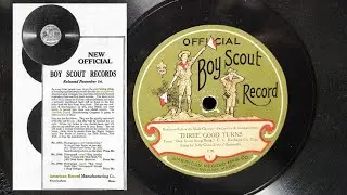 1924 Official Boy Scout Record: Three Good Turns ~ Jolly Good Scouts' Quartette - American Record Co
