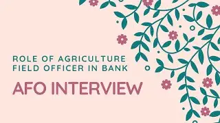 #4 Interview #Role of AFO#IBPS AFO