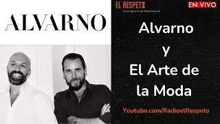 Alvarno y el Arte de la Moda