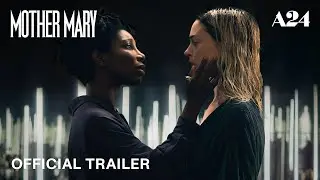 Mother Mary | Official Trailer HD | A24
