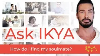 Ask IKYA: How do I find my soulmate?