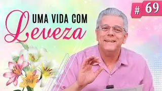 7 maneiras para se viver com leveza