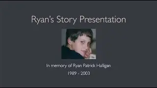 Ryan's Story Presentation by John Halligan