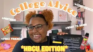 College Advice *hbcu edition* | parties, fake friends, etc.