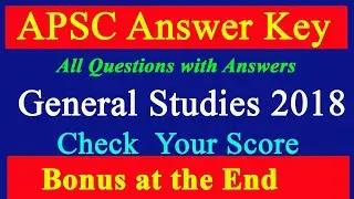 APSC  Answer key 2018 PDF | APSC general studies answer key  |  Apsc GS question paper solved 2018