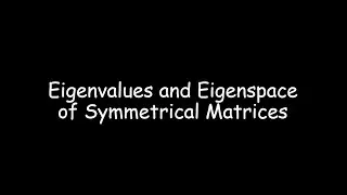 Eigenvalues and Eigenspace