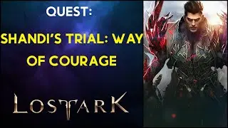 Shandi's Trial: Way of Courage - Quest - Lost Ark