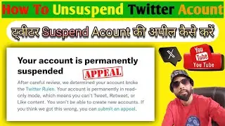 How To Unsuspend Twitter Acount | How To Submit Appeal On Twitter X | Twitter Acount Unsuspend kaise