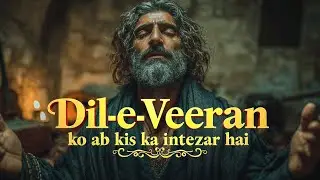 Dil-e-Veeran Ko Ab Kis Ka Intezar Hai - Heart Touching Sad Qawwali 2026