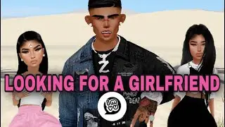 LOOKING FOR A GIRLFRIEND ON IMVU #2