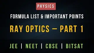 Ray Optics (Part 1) &ndash; Formula List and Important Points for Revision | COACHENGG APP | JEE NEET CBSE