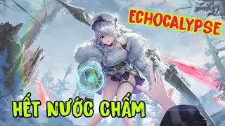 Echocalypse GAMEPLAY (ANDROID/IOS) GAME G&Aacute;I ĐẸP HẾT NƯỚC CHẤM LU&Ocirc;N Ạ