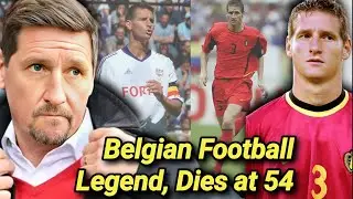 Glen De Boeck Dead at 54 | RSC Anderlecht Belgian Football Player Dies | Cause Of Death | Died