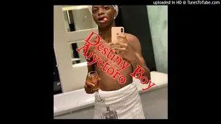 Destiny Boy - Aiyetoro (OFFICIAL AUDIO)