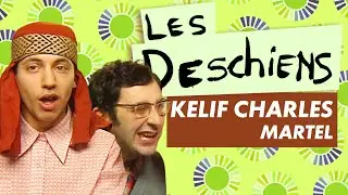 Kelif Charles Martel - Ep 85, saison 2 - Les Deschiens