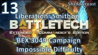 [BEX 13] Освобождение Смиттона - BattleTech Extended 3049 Arano Campaign (издание Commander's Edi...